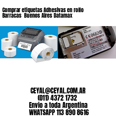 Comprar etiquetas Adhesivas en rollo Barracas  Buenos Aires Datamax
