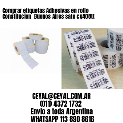 Comprar etiquetas Adhesivas en rollo Constitucion  Buenos Aires sato cg408tt