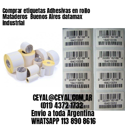 Comprar etiquetas Adhesivas en rollo Mataderos  Buenos Aires datamax industrial