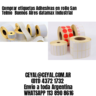 Comprar etiquetas Adhesivas en rollo San Telmo  Buenos Aires datamax industrial