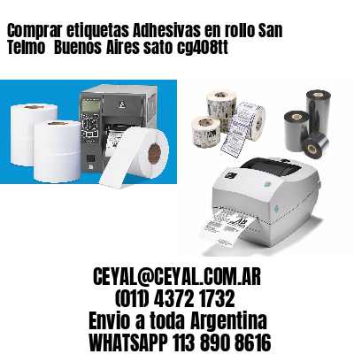 Comprar etiquetas Adhesivas en rollo San Telmo  Buenos Aires sato cg408tt