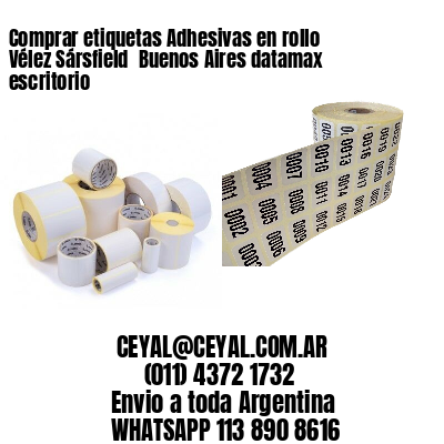 Comprar etiquetas Adhesivas en rollo Vélez Sársfield  Buenos Aires datamax escritorio