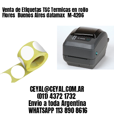 Venta de Etiquetas TSC Termicas en rollo Flores  Buenos Aires datamax  M-4206