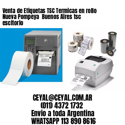Venta de Etiquetas TSC Termicas en rollo Nueva Pompeya  Buenos Aires tsc escitorio