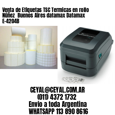 Venta de Etiquetas TSC Termicas en rollo Núñez  Buenos Aires datamax Datamax E-4204B