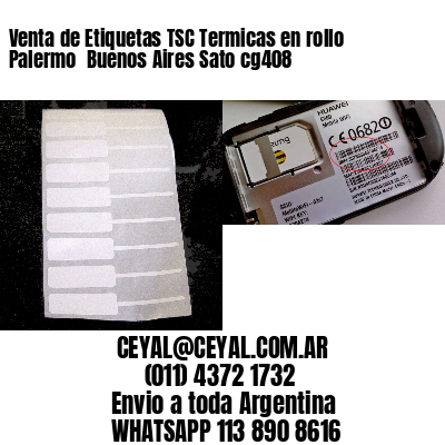 Venta de Etiquetas TSC Termicas en rollo Palermo  Buenos Aires Sato cg408