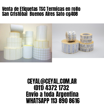 Venta de Etiquetas TSC Termicas en rollo San Cristóbal  Buenos Aires Sato cg408