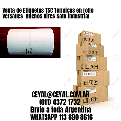 Venta de Etiquetas TSC Termicas en rollo Versalles  Buenos Aires sato industrial