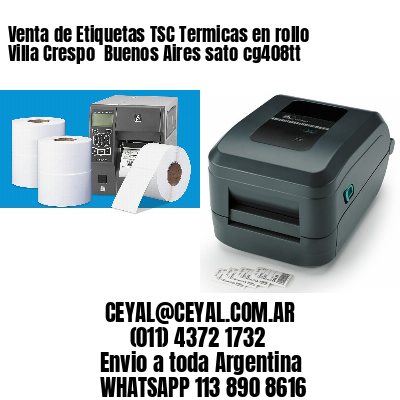 Venta de Etiquetas TSC Termicas en rollo Villa Crespo  Buenos Aires sato cg408tt