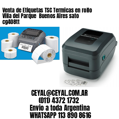 Venta de Etiquetas TSC Termicas en rollo Villa del Parque  Buenos Aires sato cg408tt