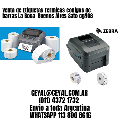 Venta de Etiquetas Termicas codigos de barras La Boca  Buenos Aires Sato cg408