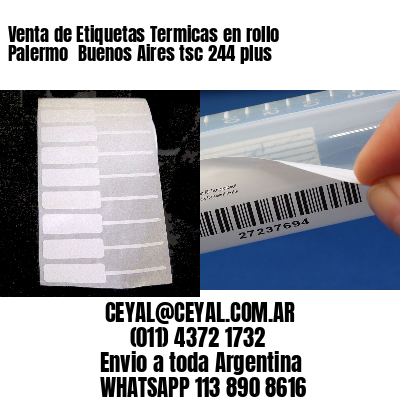 Venta de Etiquetas Termicas en rollo Palermo  Buenos Aires tsc 244 plus