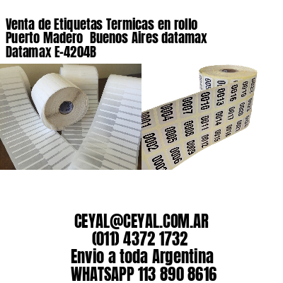 Venta de Etiquetas Termicas en rollo Puerto Madero  Buenos Aires datamax Datamax E-4204B