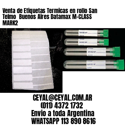 Venta de Etiquetas Termicas en rollo San Telmo  Buenos Aires Datamax M-CLASS MARK2