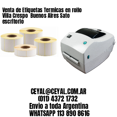 Venta de Etiquetas Termicas en rollo Villa Crespo  Buenos Aires Sato escritorio