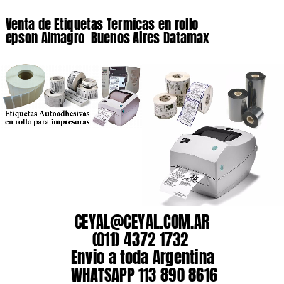 Venta de Etiquetas Termicas en rollo epson Almagro  Buenos Aires Datamax