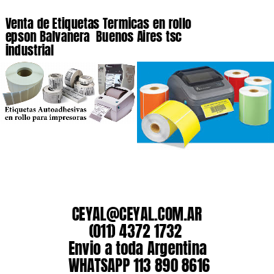 Venta de Etiquetas Termicas en rollo epson Balvanera  Buenos Aires tsc industrial