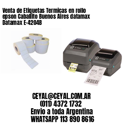 Venta de Etiquetas Termicas en rollo epson Caballito Buenos Aires datamax Datamax E-4204B