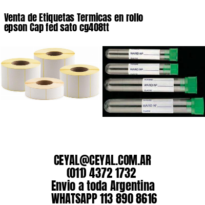 Venta de Etiquetas Termicas en rollo epson Cap fed sato cg408tt