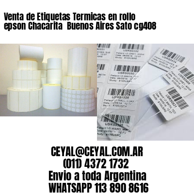 Venta de Etiquetas Termicas en rollo epson Chacarita  Buenos Aires Sato cg408