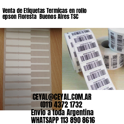 Venta de Etiquetas Termicas en rollo epson Floresta  Buenos Aires TSC