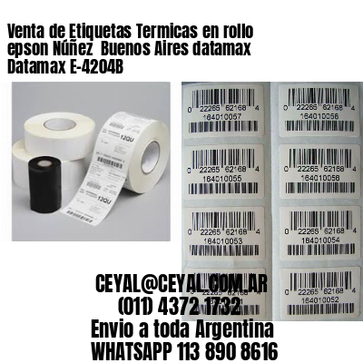Venta de Etiquetas Termicas en rollo epson Núñez  Buenos Aires datamax Datamax E-4204B