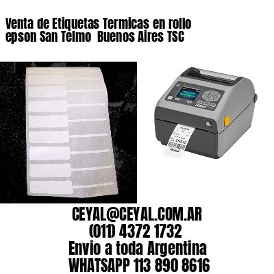 Venta de Etiquetas Termicas en rollo epson San Telmo  Buenos Aires TSC