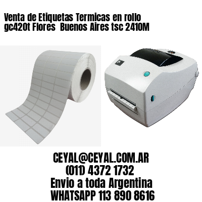 Venta de Etiquetas Termicas en rollo gc420t Flores  Buenos Aires tsc 2410M