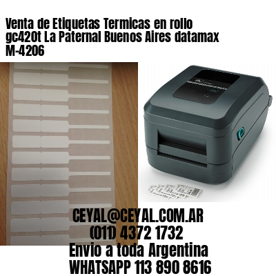 Venta de Etiquetas Termicas en rollo gc420t La Paternal Buenos Aires datamax  M-4206