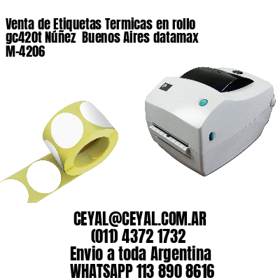 Venta de Etiquetas Termicas en rollo gc420t Núñez  Buenos Aires datamax  M-4206