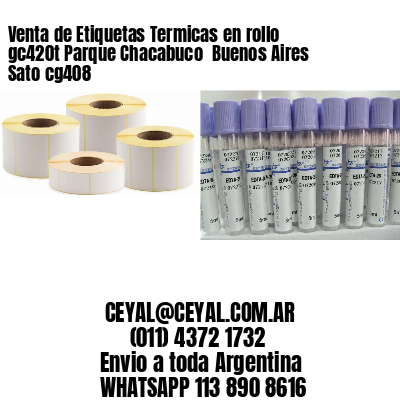 Venta de Etiquetas Termicas en rollo gc420t Parque Chacabuco  Buenos Aires Sato cg408