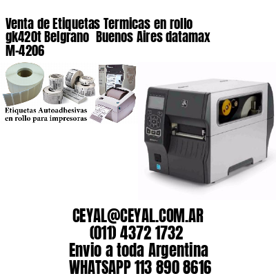 Venta de Etiquetas Termicas en rollo gk420t Belgrano  Buenos Aires datamax  M-4206