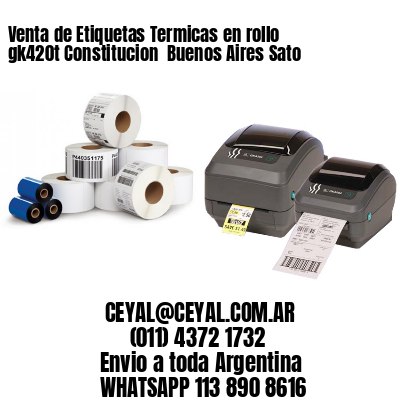 Venta de Etiquetas Termicas en rollo gk420t Constitucion  Buenos Aires Sato