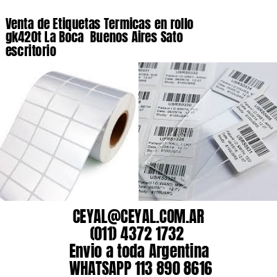 Venta de Etiquetas Termicas en rollo gk420t La Boca  Buenos Aires Sato escritorio