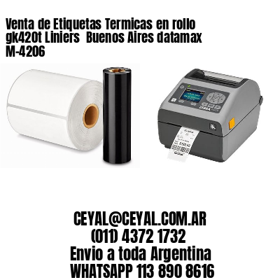 Venta de Etiquetas Termicas en rollo gk420t Liniers  Buenos Aires datamax  M-4206