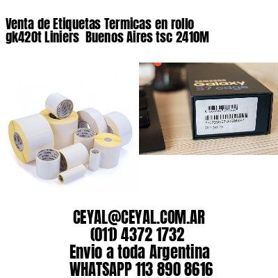 Venta de Etiquetas Termicas en rollo gk420t Liniers  Buenos Aires tsc 2410M