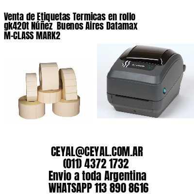 Venta de Etiquetas Termicas en rollo gk420t Núñez  Buenos Aires Datamax M-CLASS MARK2