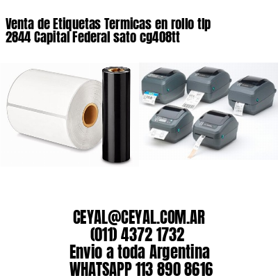 Venta de Etiquetas Termicas en rollo tlp 2844 Capital Federal sato cg408tt
