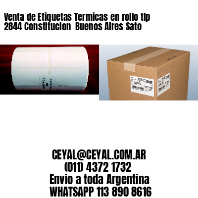 Venta de Etiquetas Termicas en rollo tlp 2844 Constitucion  Buenos Aires Sato