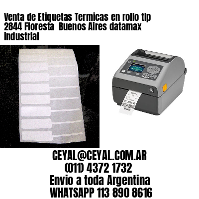 Venta de Etiquetas Termicas en rollo tlp 2844 Floresta  Buenos Aires datamax industrial