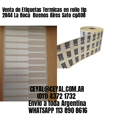 Venta de Etiquetas Termicas en rollo tlp 2844 La Boca  Buenos Aires Sato cg408