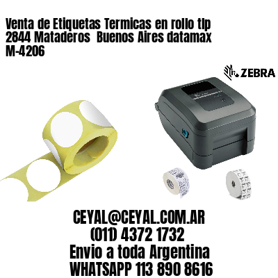 Venta de Etiquetas Termicas en rollo tlp 2844 Mataderos  Buenos Aires datamax  M-4206