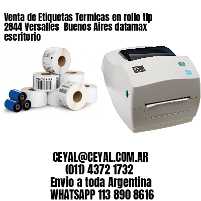 Venta de Etiquetas Termicas en rollo tlp 2844 Versalles  Buenos Aires datamax escritorio