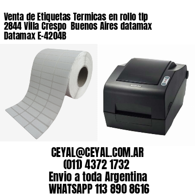 Venta de Etiquetas Termicas en rollo tlp 2844 Villa Crespo  Buenos Aires datamax Datamax E-4204B