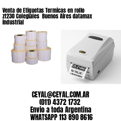 Venta de Etiquetas Termicas en rollo zt230 Colegiales  Buenos Aires datamax industrial