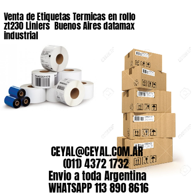 Venta de Etiquetas Termicas en rollo zt230 Liniers  Buenos Aires datamax industrial