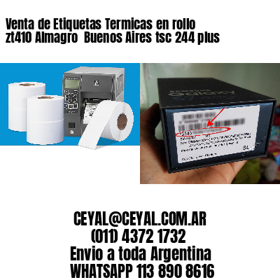 Venta de Etiquetas Termicas en rollo zt410 Almagro  Buenos Aires tsc 244 plus