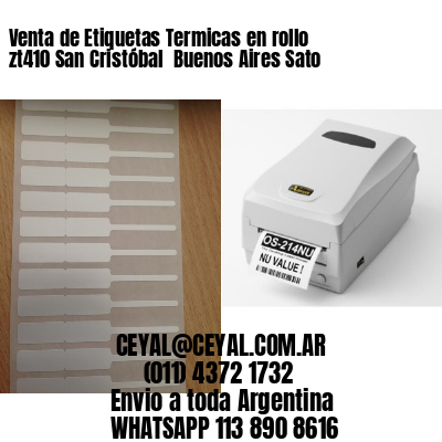 Venta de Etiquetas Termicas en rollo zt410 San Cristóbal  Buenos Aires Sato