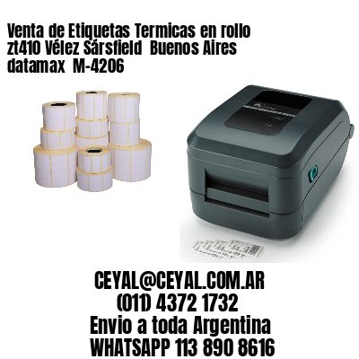 Venta de Etiquetas Termicas en rollo zt410 Vélez Sársfield  Buenos Aires datamax  M-4206