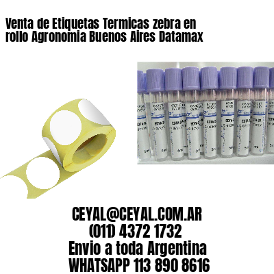 Venta de Etiquetas Termicas zebra en rollo Agronomia Buenos Aires Datamax